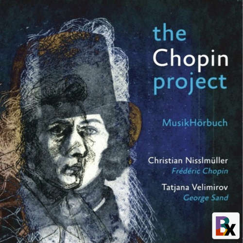 Hoerbuch the Chopin project - Gabriele Schelle - Christian Nisslmüller