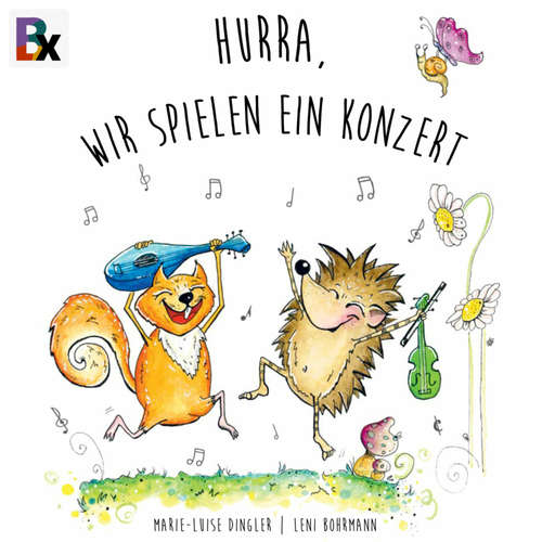 Hoerbuch Hurra, wir spielen ein Konzert - Marie-Luise Dingler - Leni Bohrmann