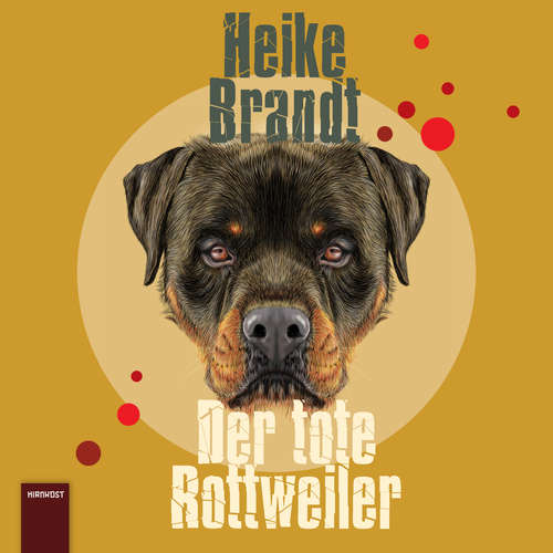 Hoerbuch Der tote Rottweiler - Heike Brandt - Heike Brandt