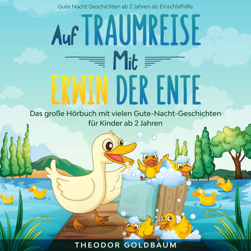 Hoerbuch Auf Traumreise mit Erwin der Ente - Theodor Goldbaum - Eva Marianne Berger