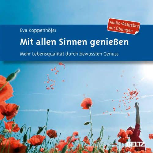 Hoerbuch Mit allen Sinnen genießen - Eva Koppenhöfer - Ulla Evrahr