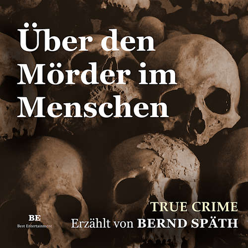 Hoerbuch Über den Mörder im Menschen - Bernd Späth - Bernd Späth