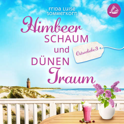 Hoerbuch Himbeerschaum und Dünentraum - Frida Luise Sommerkorn - Sandra Busch