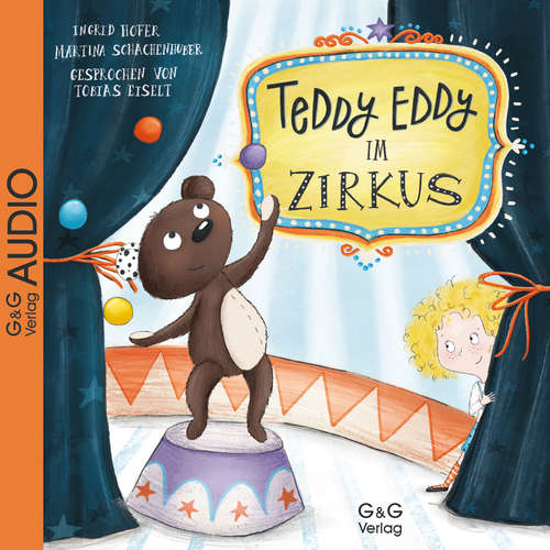 Hoerbuch Teddy Eddy im Zirkus - Ingrid Hofer - Tobias Eiselt