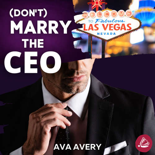 Hoerbuch (Don't) Marry the CEO - Ava Avery - Sarah Dorsel