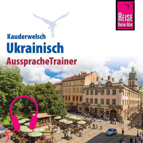 Hoerbuch Reise Know-How Kauderwelsch AusspracheTrainer Ukrainisch - Ulrike Grube - Elmar Walljasper