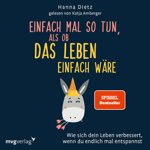 Hoerbuch Einfach mal so tun, als ob das Leben einfach wäre - Hanna Dietz - Katja Amberger