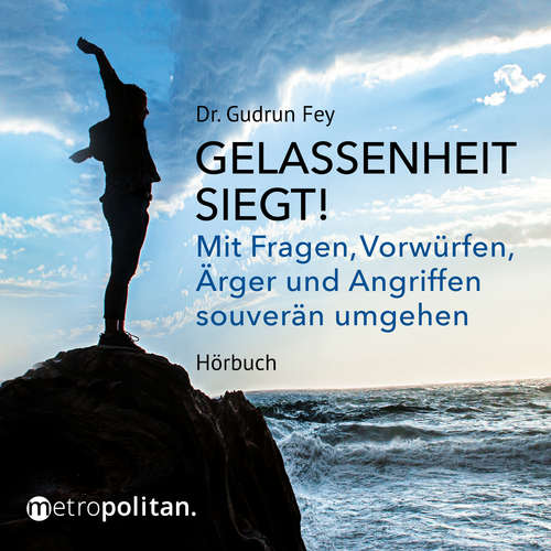 Hoerbuch Gelassenheit siegt! - Gudrun Dr. Fey - N. N.