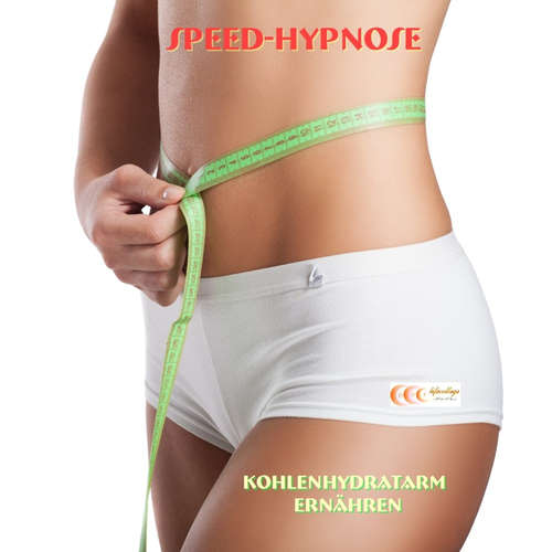 Hoerbuch Speed-Hypnose - kohlenhydratarm ernähren - Michael Bauer - Michael Bauer