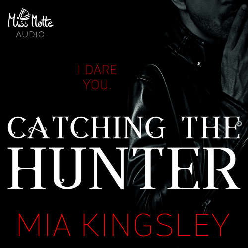 Hoerbuch Catching The Hunter - Mia Kingsley - Lisa Müller