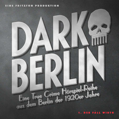 Hoerbuch Dark Berlin  Eine True Crime Hörspiel-Reihe aus dem Berlin der 1920er Jahre - 1. Fall - Johanna Magdalena Schmidt - Detlef Bierstedt