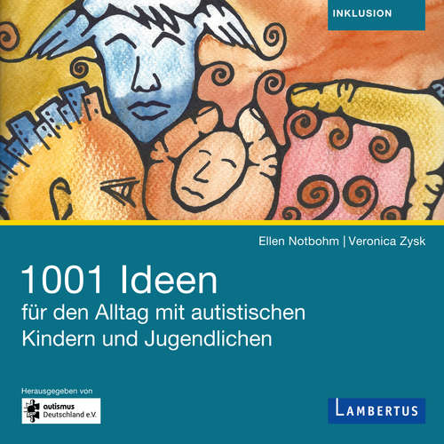 Hoerbuch 1001 Ideen für den Alltag mit autistischen Kindern und Jugendlichen - Ellen Notbohm - Mike Langhans