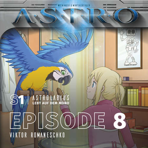 Hoerbuch ASTRO S1 - Episode 08 - Viktor Romaneschko - Martin Wintersberger - Octavian Willixhofer