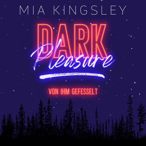 Hoerbuch Dark Pleasure - Mia Kingsley - Valerie Leonardo