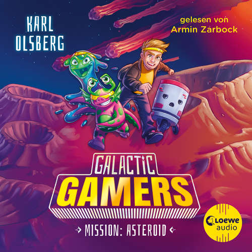 Hoerbuch Galactic Gamers (Band 2) - Mission: Asteroid - Karl Olsberg - Armin Zarbock
