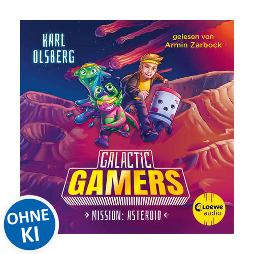 Hoerbuch Galactic Gamers (Band 2) - Mission: Asteroid - Karl Olsberg - Armin Zarbock