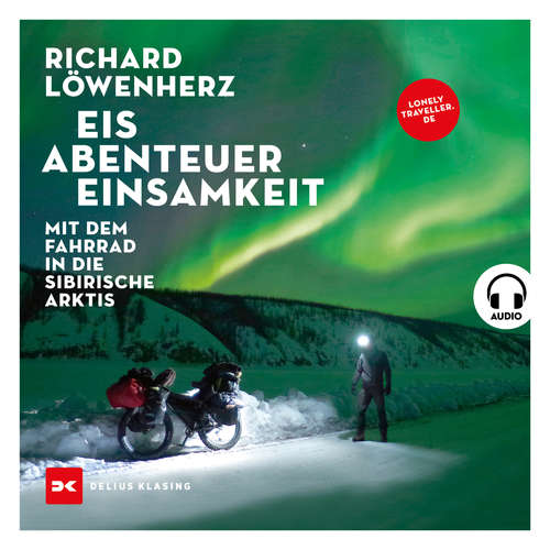 Hoerbuch Eis. Abenteuer. Einsamkeit. - Richard Löwenherz - Nils Zeizinger