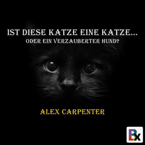 Hoerbuch Ist diese Katze eine Katze... - Alex Carpenter - Petra Müller