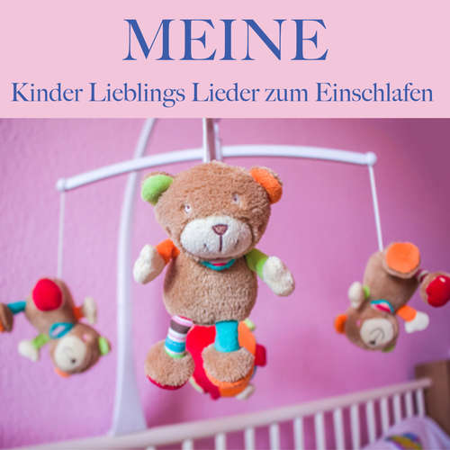 Hoerbuch Meine Kinder Lieblings Lieder zum Einschlafen - Filip Lundqvist - Filip Lundqvist