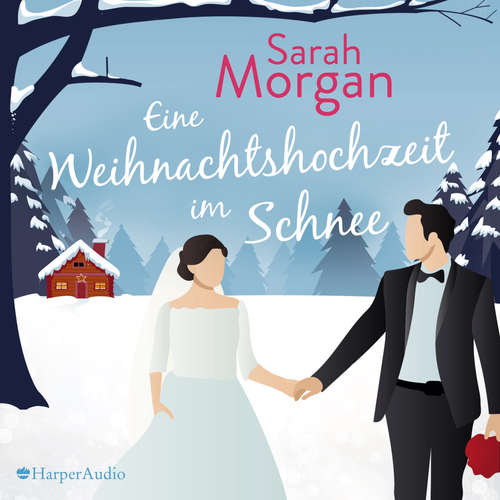 Hoerbuch Eine Weihnachtshochzeit im Schnee (ungekürzt) - Sarah Morgan - Victoria Schätzle