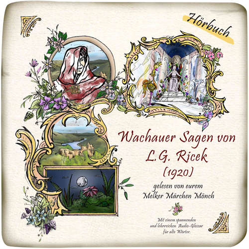 Hoerbuch Wachauer Sagen von L.G. Ricek (1920) - L.G. Ricek - Melker Märchen Mönch