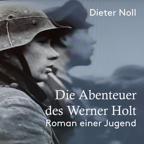 Hoerbuch Die Abenteuer des Werner Holt - Dieter Noll - Henner Quest