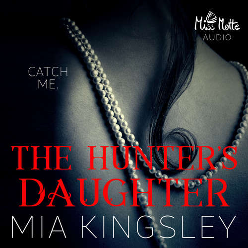 Hoerbuch The Hunter's Daughter - Mia Kingsley - Katharina Lichtblau