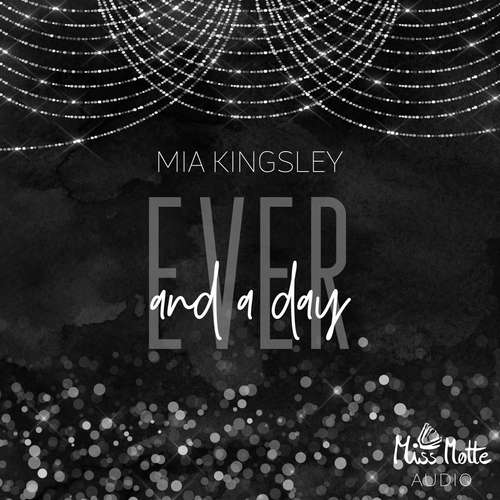 Hoerbuch Ever And A Day - Mia Kingsley - Fanny Bechert