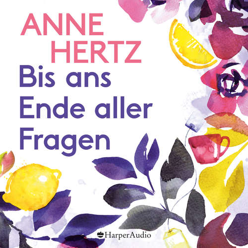 Hoerbuch Bis ans Ende aller Fragen (ungekürzt) - Anne Hertz - Ranja Bonalana
