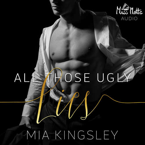 Hoerbuch All Those Ugly Lies - Mia Kingsley - Laura Sophie Helbig