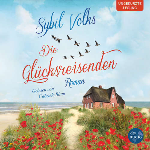 Hoerbuch Die Glücksreisenden - Sybil Volks - Gabriele Blum