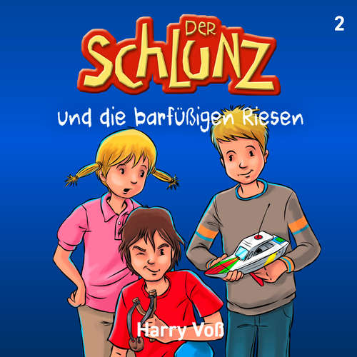 Hoerbuch Der Schlunz und die barfüßigen Riesen - Harry Voß - 