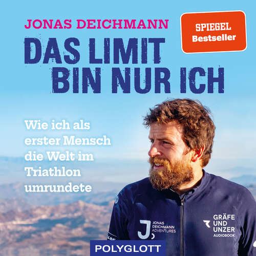 Hoerbuch Das Limit bin nur ich - Jonas Deichmann - Jonas Deichmann