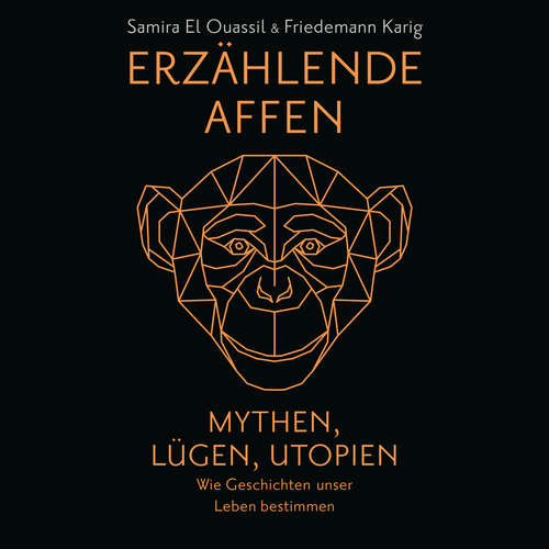 Hoerbuch Erzählende Affen - Samira El Ouassil - Sebastian Dunkelberg
