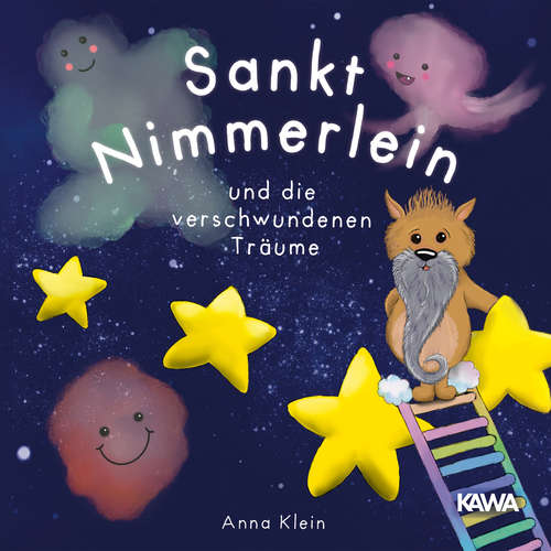 Hoerbuch Sankt Nimmerlein und die verschwundenen Träume - Anna Klein - Anna Klein