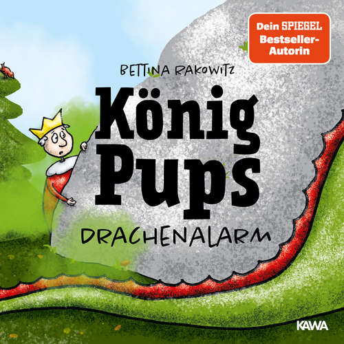 Hoerbuch König Pups - Drachenalarm - Bettina Rakowitz - Erik Borner