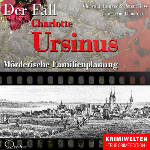 Hoerbuch Mörderische Familienplanung - Der Fall Charlotte Ursinus - Peter Hiess - Claus Vester