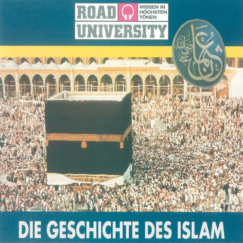 Hoerbuch Die Geschichte des Islam - Ulrich Offenberg - Achim Höppner
