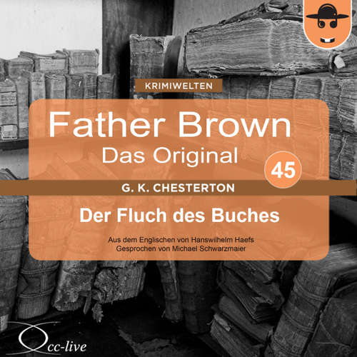 Hoerbuch Father Brown 45 - Der Fluch des Buches (Das Original) - Hanswilhelm Haefs - Michael Schwarzmaier