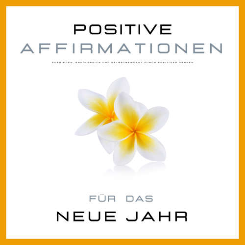 Hoerbuch Positive Affirmationen & Meditationen - Nina Beste - Nina Beste