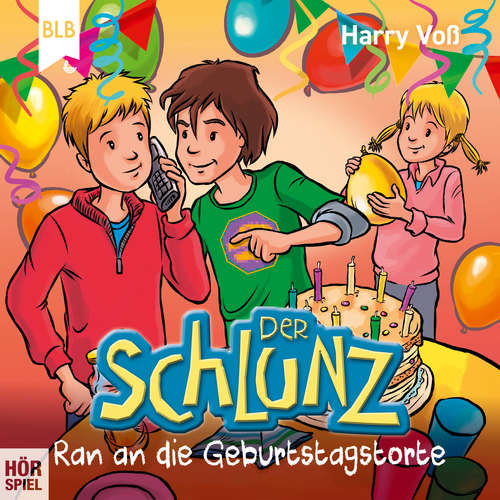 Hoerbuch Der Schlunz - Ran an die Geburtstagstorte - Harry Voß - 