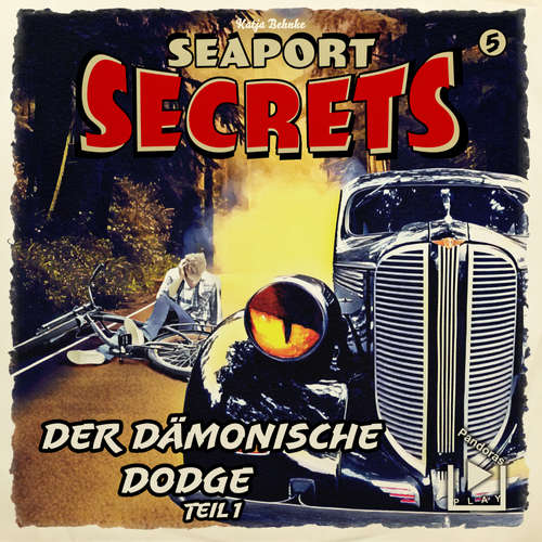 Hoerbuch Seaport Secrets 5 – Der dämonische Dodge Teil 1 - Katja Behnke - Werner Wilkening