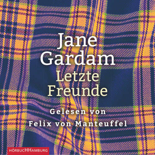 Hoerbuch Letzte Freunde - Jane Gardam - Felix von Manteuffel Hoerbuch Letzte Freunde - Jane Gardam - Felix von Manteuffel