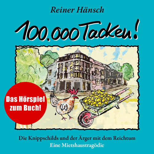 Hoerbuch 100.000 Tacken! - Reiner Hänsch - Reiner Hänsch Hoerbuch 100.000 Tacken! - Reiner Hänsch - Reiner Hänsch