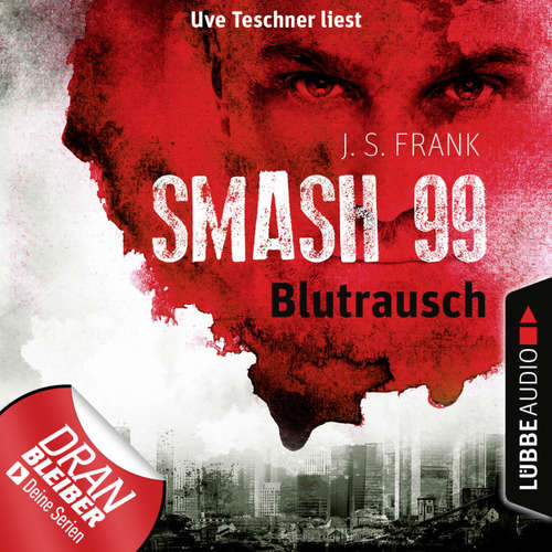 Blutrausch - Smash99, Folge 1
