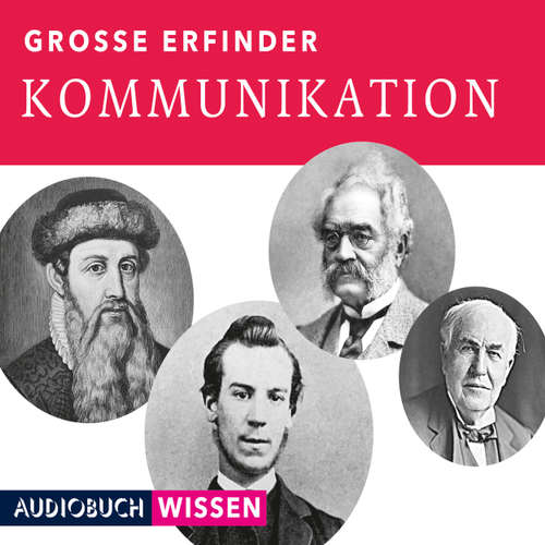 Hoerbuch Große Erfinder: Kommunikation - Max Faber - Nick Benjamin Hoerbuch Große Erfinder: Kommunikation - Max Faber - Nick Benjamin