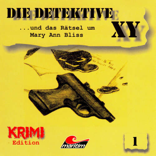 Hoerbuch Die Detektive XY, Folge 1: ...und das Rätsel um Mary Ann Bliss - Hans-Joachim Herwald - Günther Dockerill