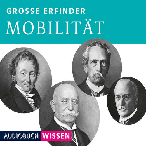 Hoerbuch Große Erfinder: Mobilität - Max Faber - Nick Benjamin Hoerbuch Große Erfinder: Mobilität - Max Faber - Nick Benjamin