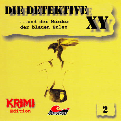 Hoerbuch Die Detektive XY, Folge 2: ...und der Mörder der blauen Eulen - Hans-Joachim Herwald - Günther Dockerill Hoerbuch Die Detektive XY, Folge 2: ...und der Mörder der blauen Eulen - Hans-Joachim Herwald - Günther Dockerill