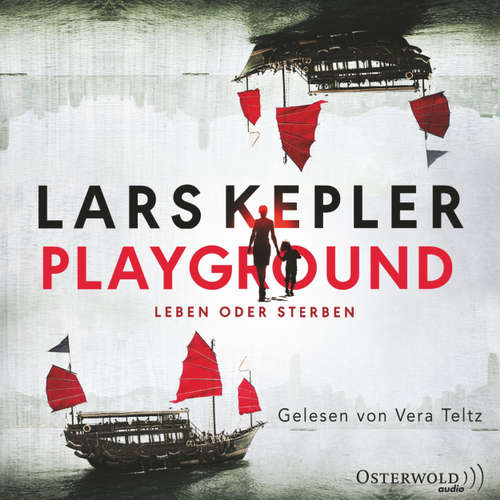 Hoerbuch Playground - Leben oder Sterben - Lars Kepler - Vera Teltz Hoerbuch Playground - Leben oder Sterben - Lars Kepler - Vera Teltz